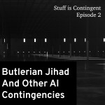 Episode 2: Butlerian Jihad and Other AI Contingencies